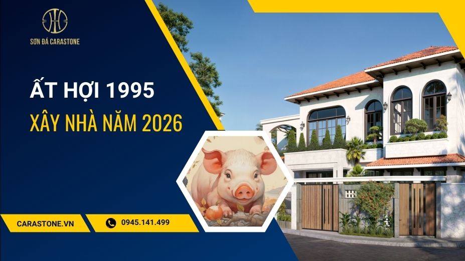 Chuyên Gia Sơn Đá Hưng Thịnh Phát | Tuổi Ất Hợi 1995 xây nhà năm 2026 có tốt không?